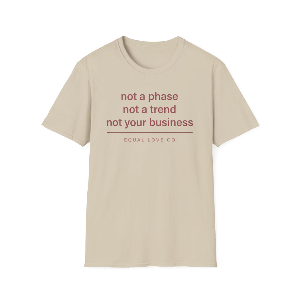 Not A Phase T-Shirt