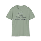 Sorry .. Plans with My Person T-Shirt