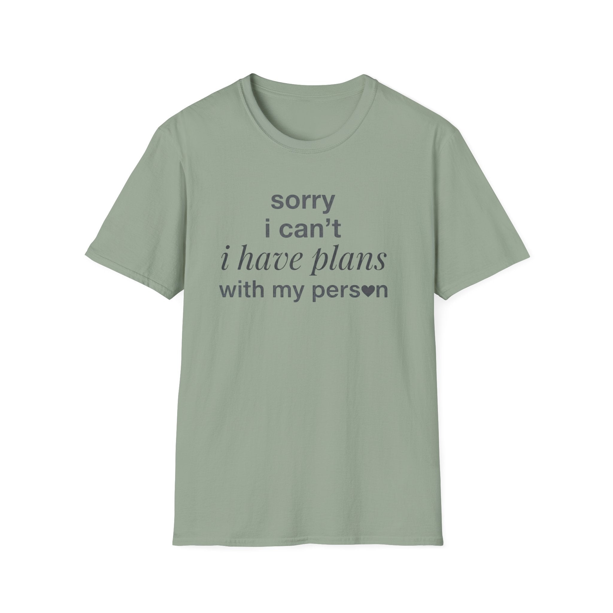 Sorry .. Plans with My Person T-Shirt