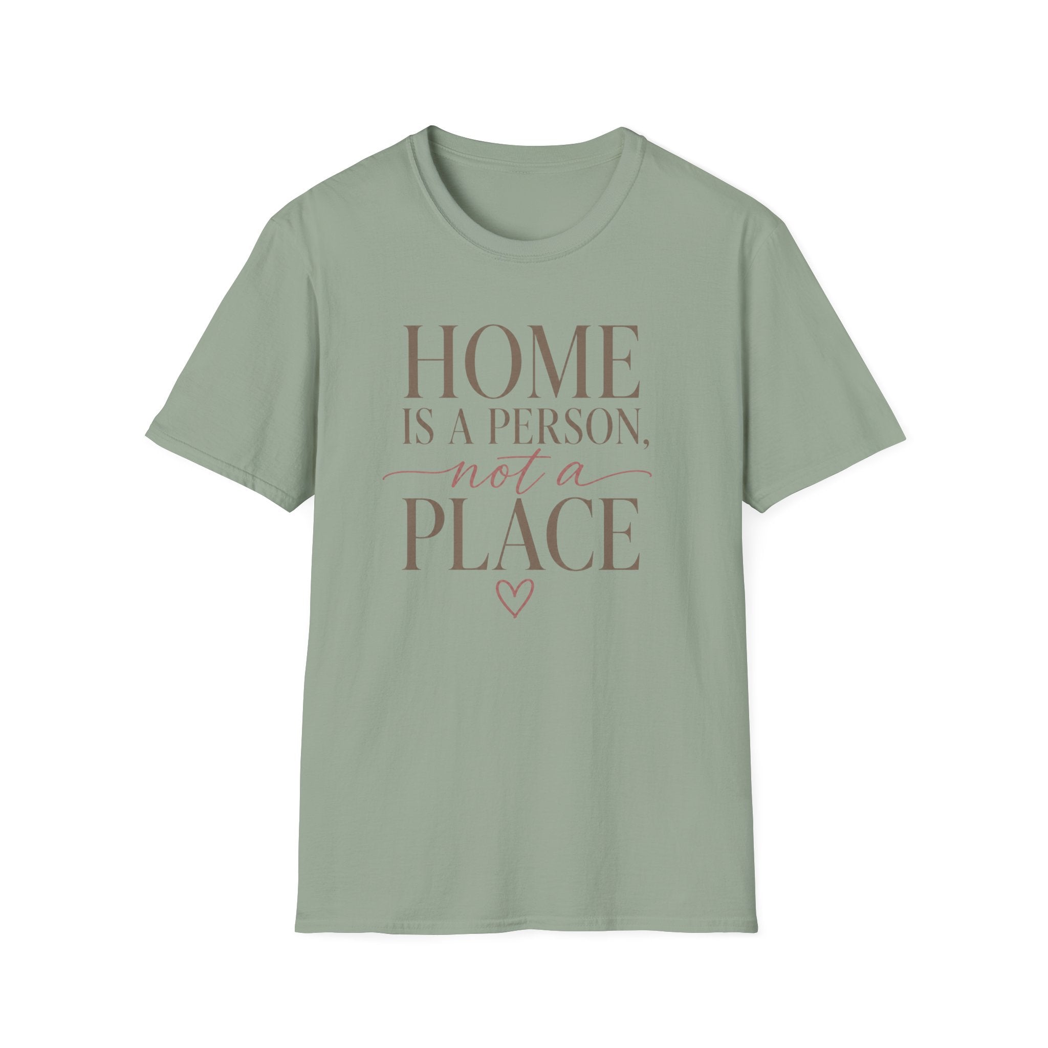 Home is A Person.. T-Shirt