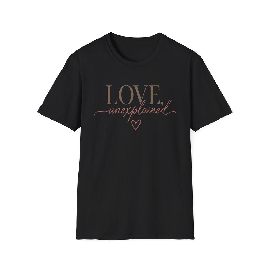 Love Unexplained T-Shirt