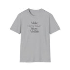 Make Every Love Story Visible (Blk/Grey Text) T-Shirt