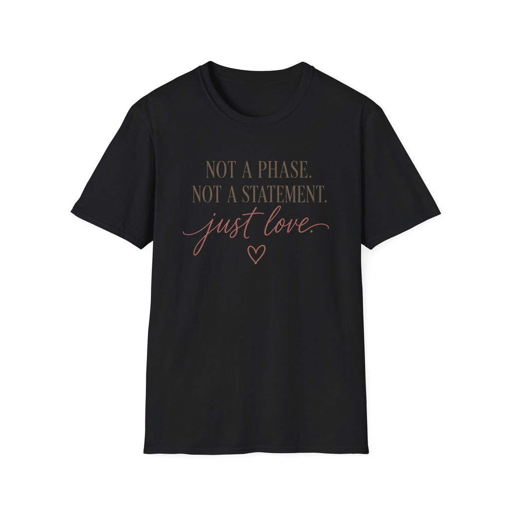 Not A Phase T-Shirt