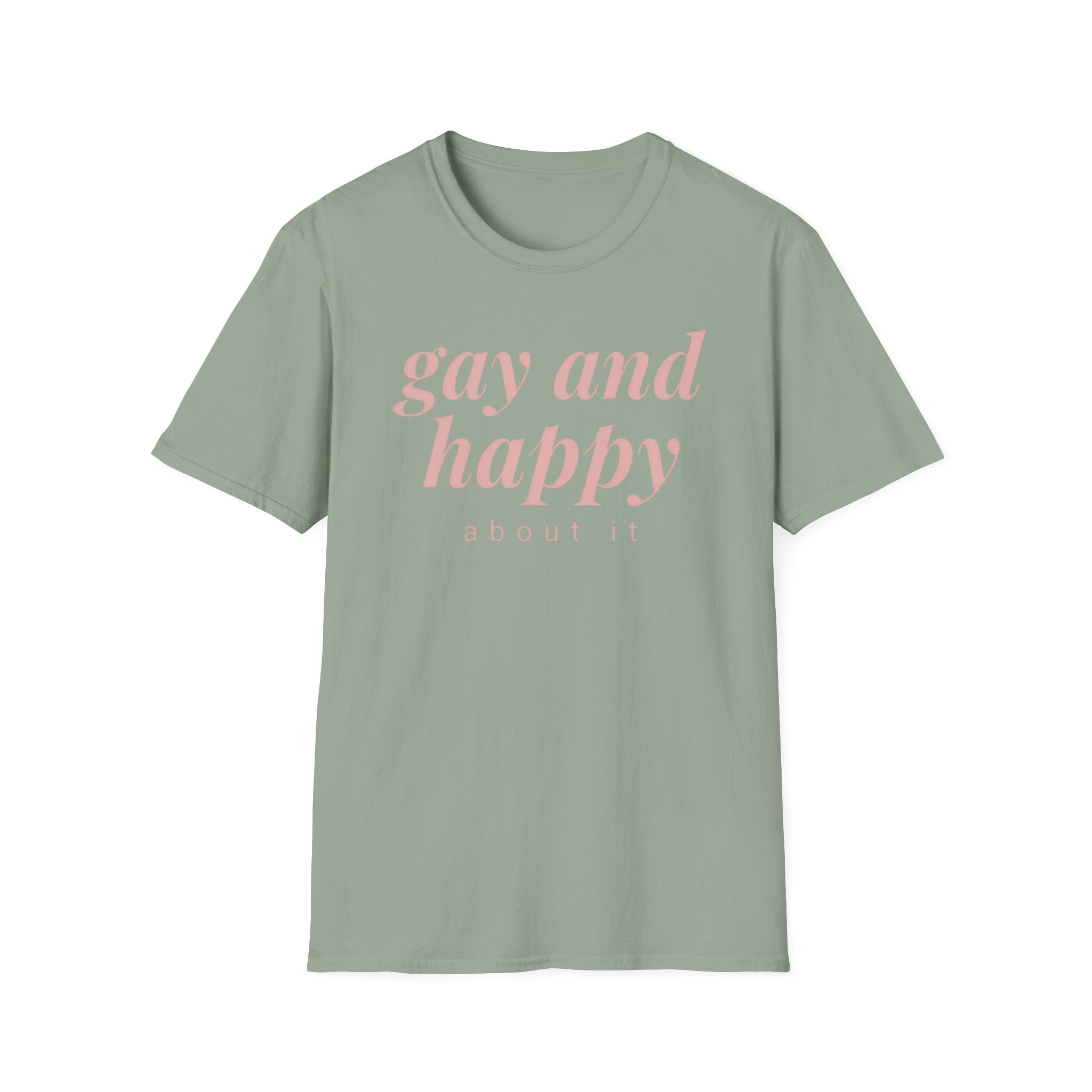 Gay & Happy About It T-Shirt
