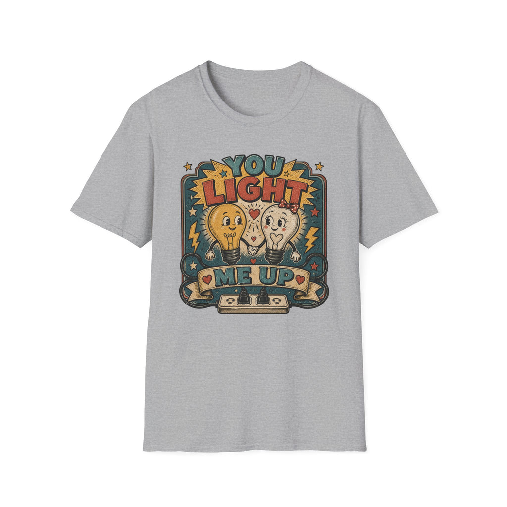 You Light Me Up T-Shirt
