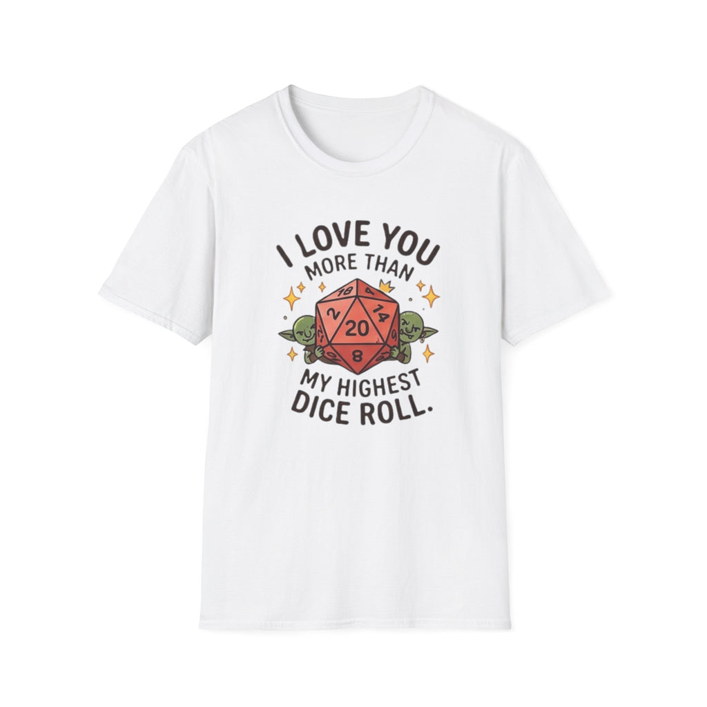 ILUMT My Highest Dice Roll T-Shirt