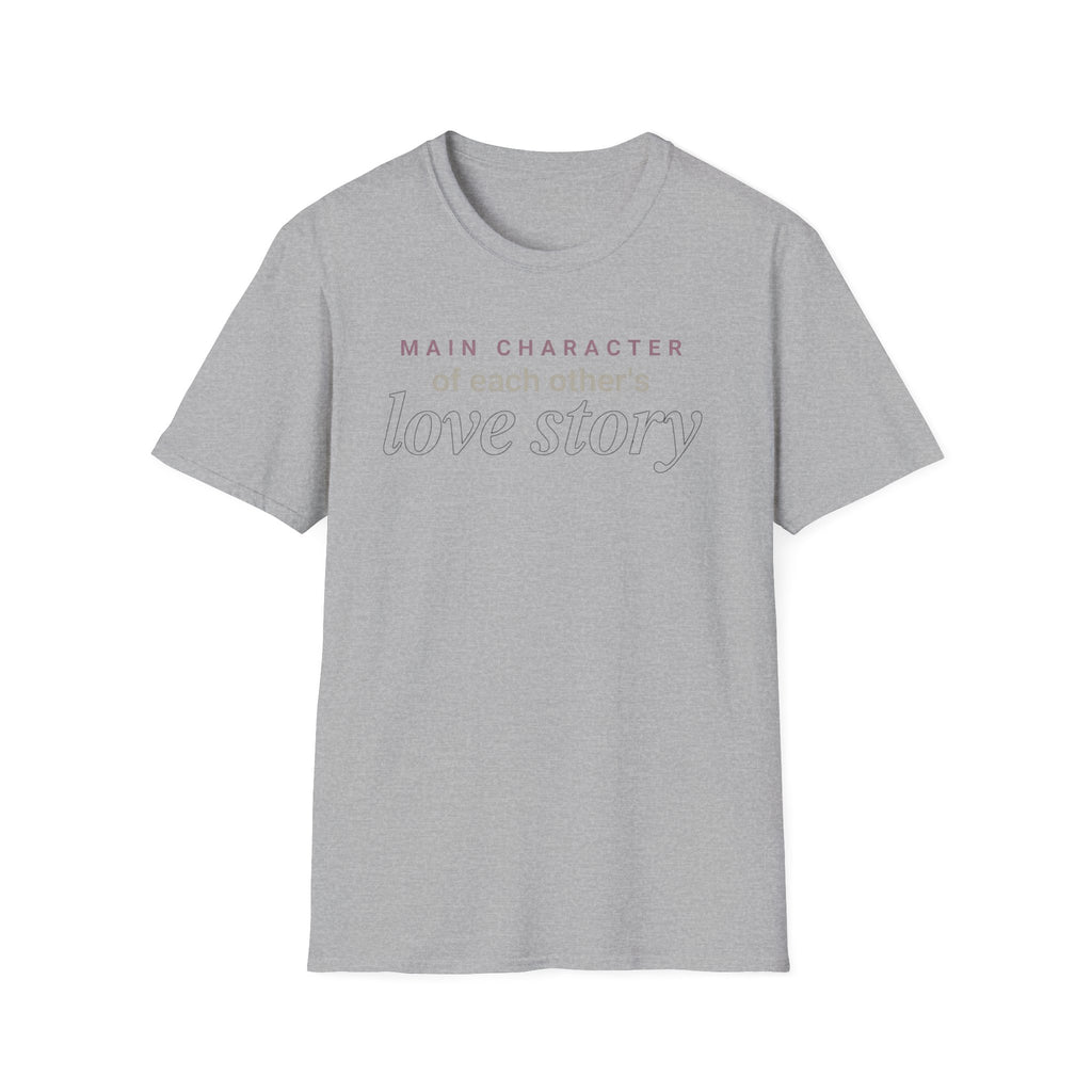Main Character of Each Others Love Story T-Shirt