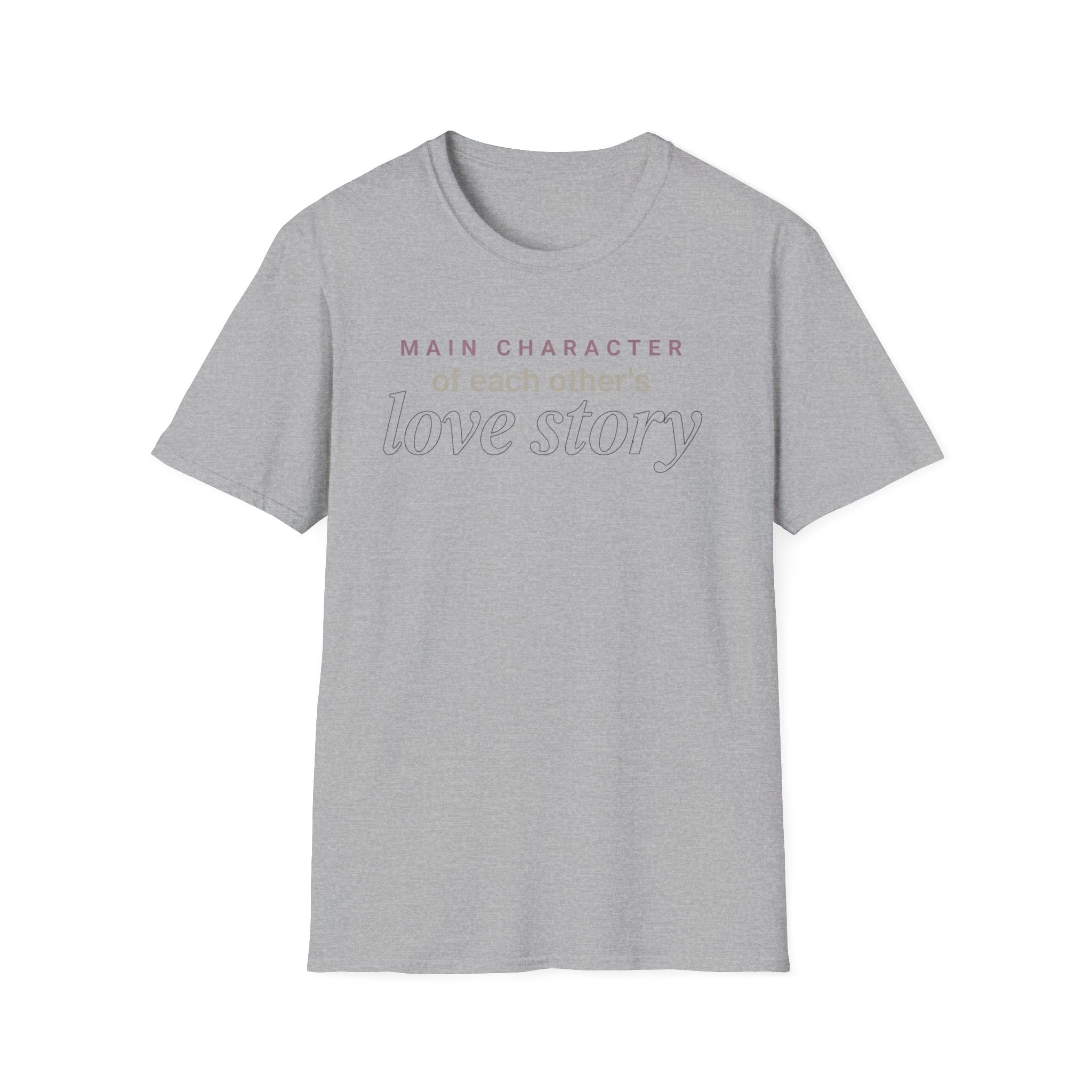 Main Character of Each Others Love Story T-Shirt