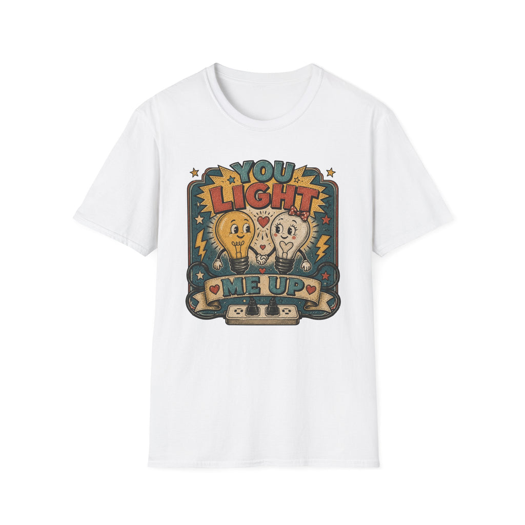 You Light Me Up T-Shirt