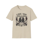 Love You To Death T-Shirt