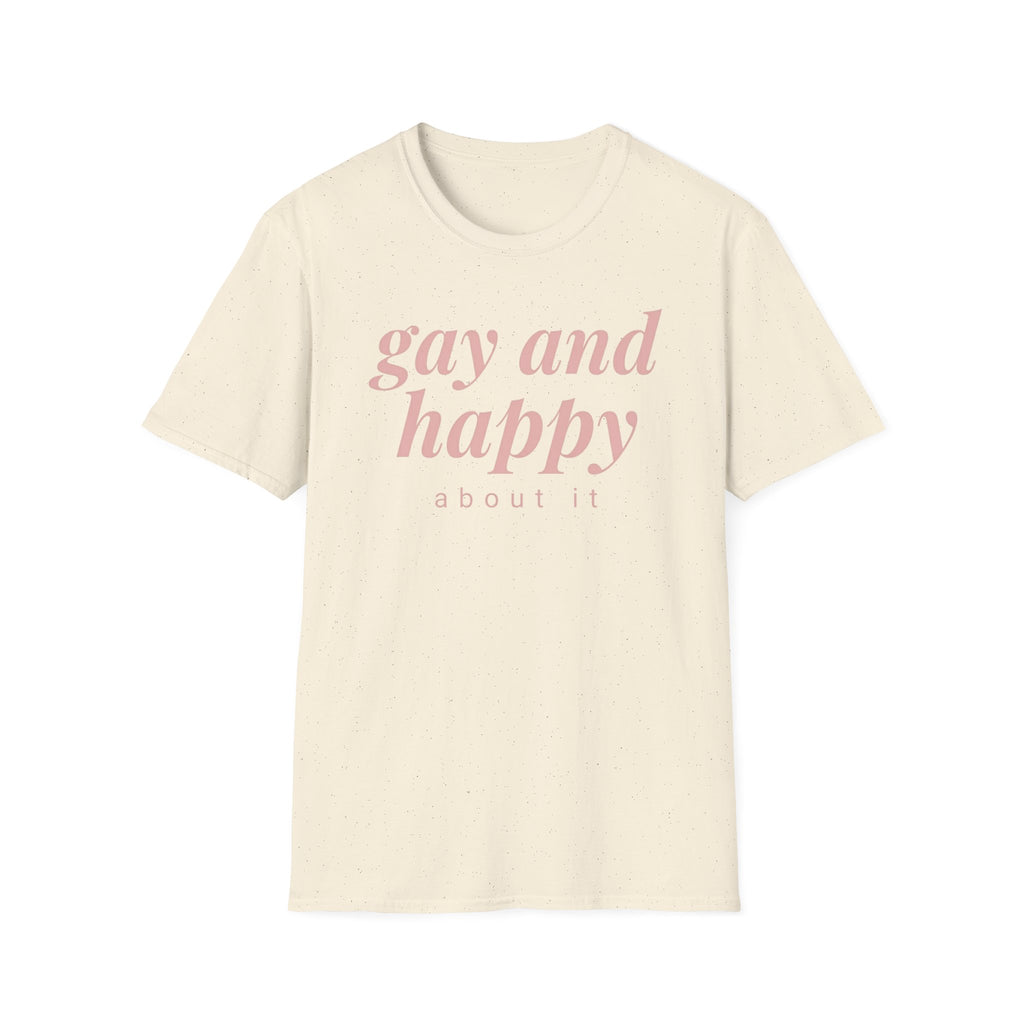 Gay & Happy About It T-Shirt