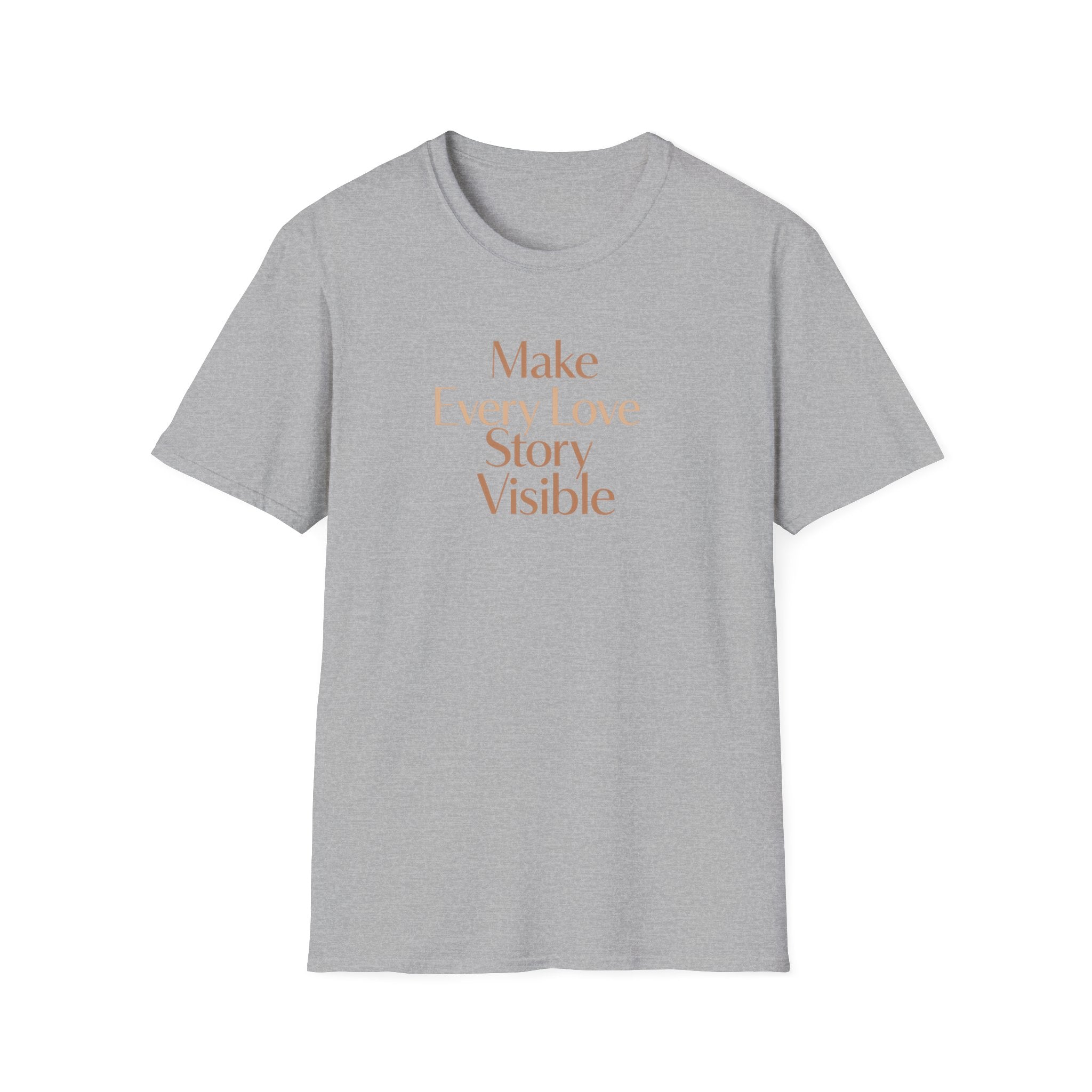 Make Every Love Story Visible (Sandy) T-Shirt