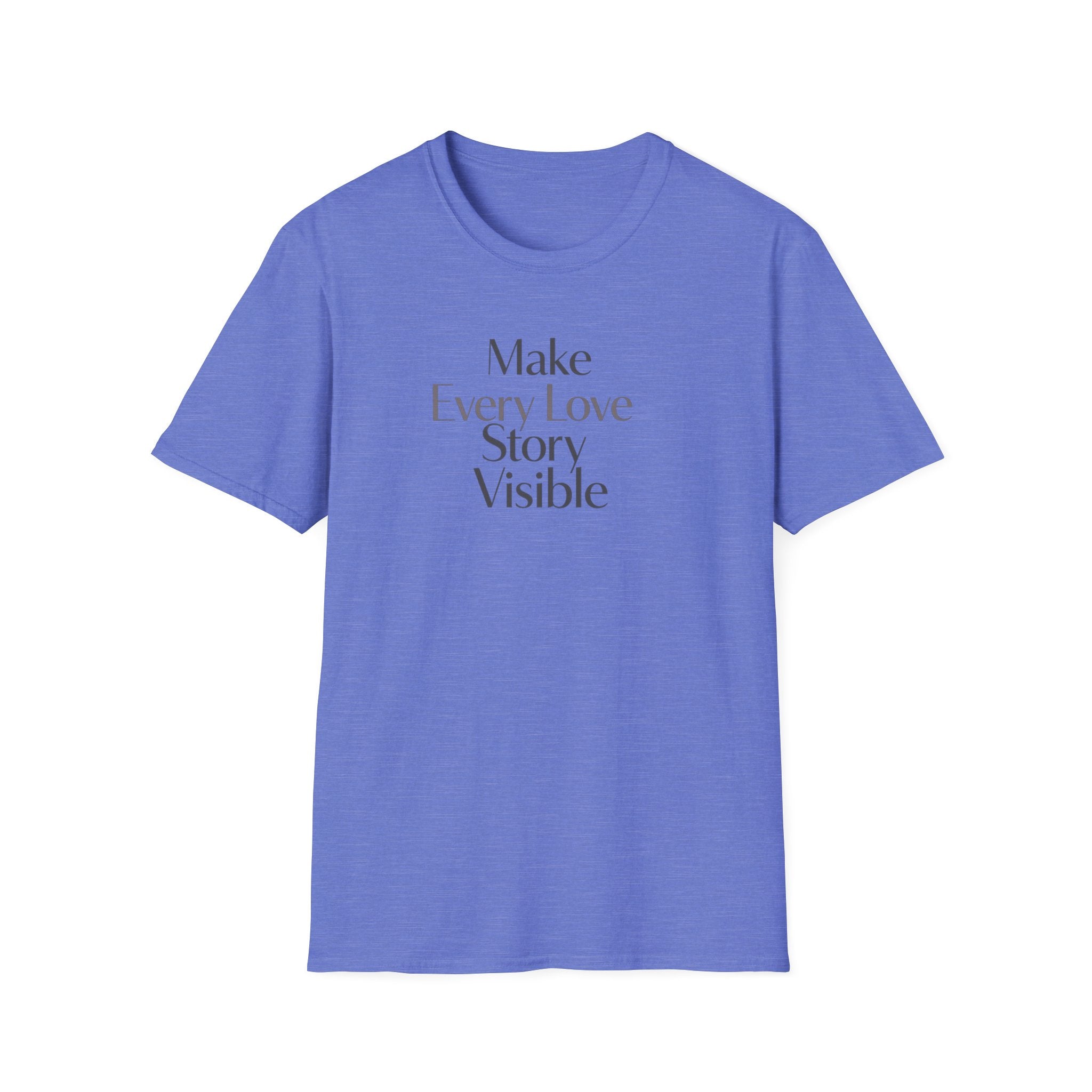 Make Every Love Story Visible (Blk/Grey Text) T-Shirt
