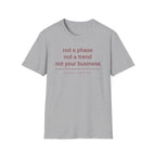 Not A Phase T-Shirt