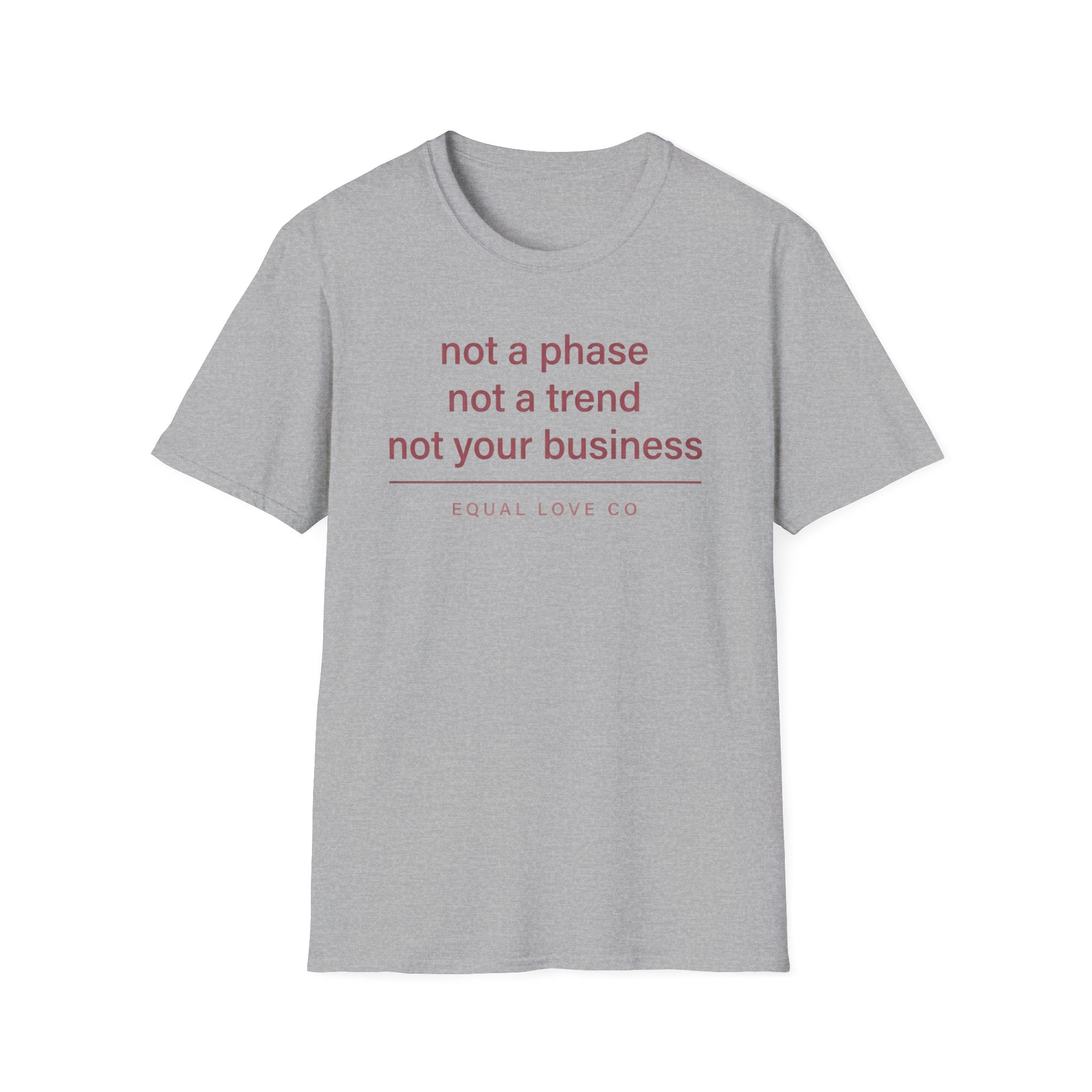 Not A Phase T-Shirt
