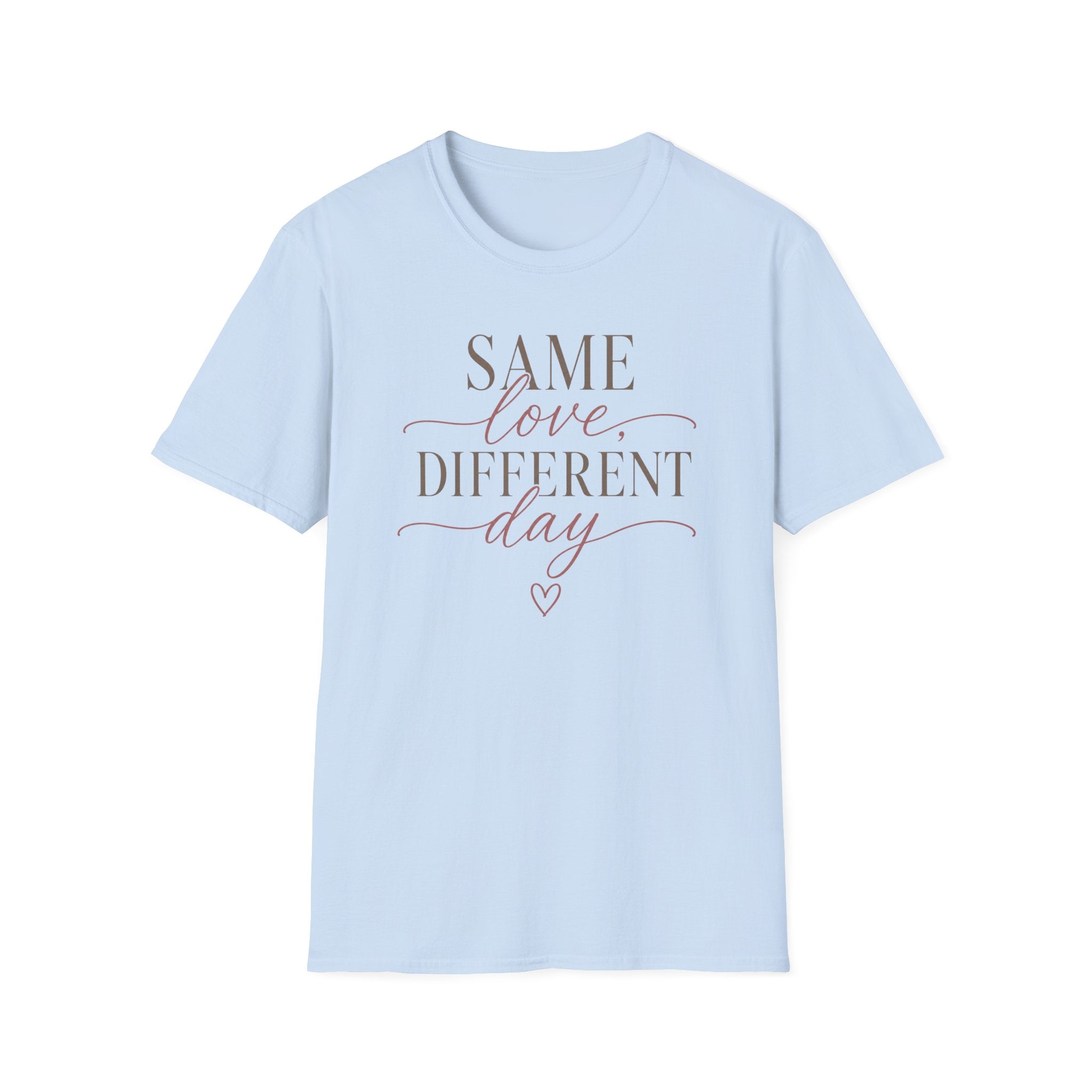 Same Love Different Day T-Shirt