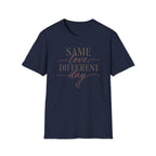 Same Love Different Day T-Shirt