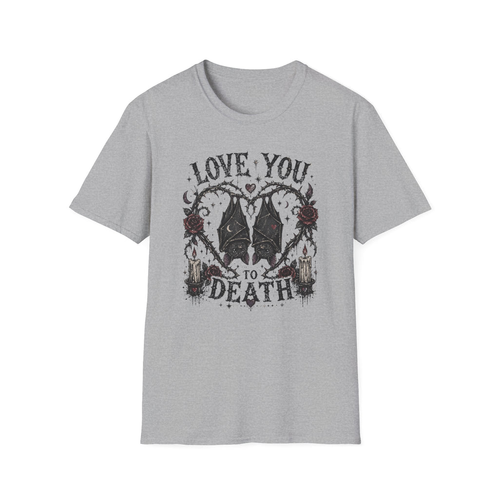 Love You To Death T-Shirt