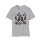 Love You To Death T-Shirt