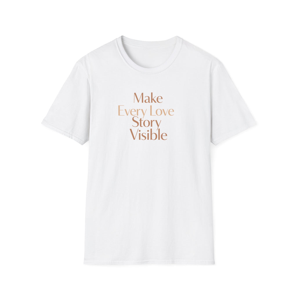 Make Every Love Story Visible (Sandy) T-Shirt