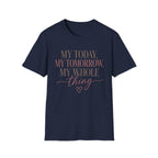 My Today, Tomorrow T-Shirt