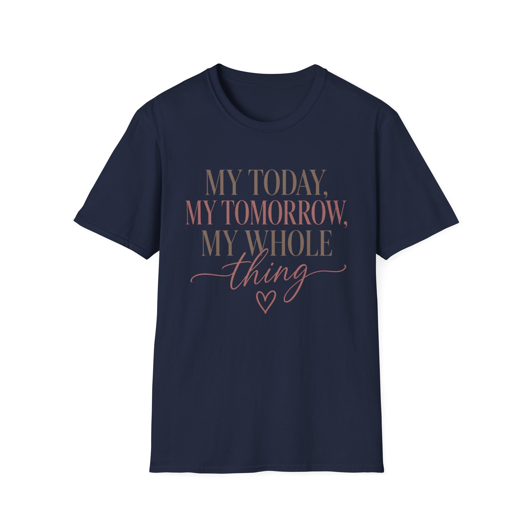 My Today, Tomorrow T-Shirt