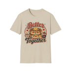 Better Together T-Shirt
