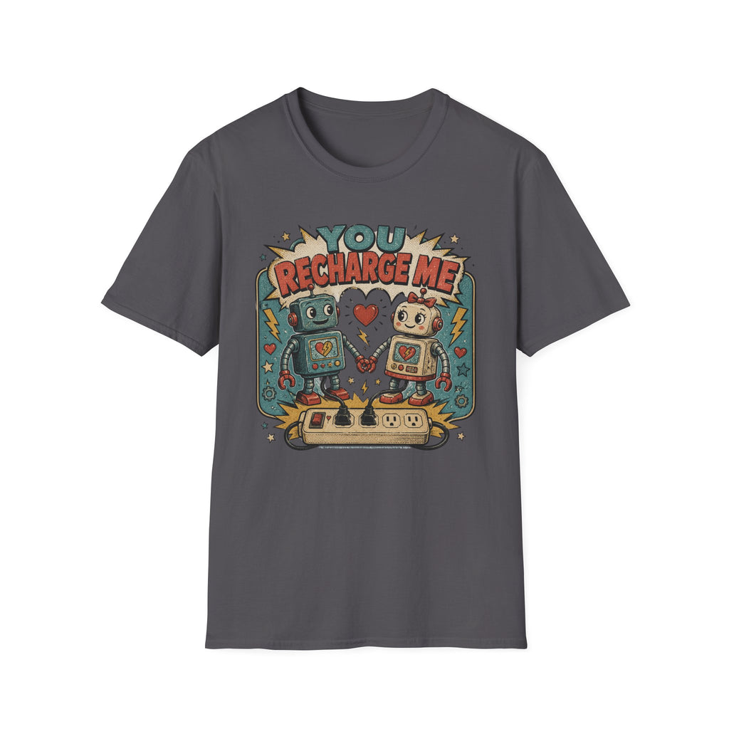 You Recharge Me T-Shirt