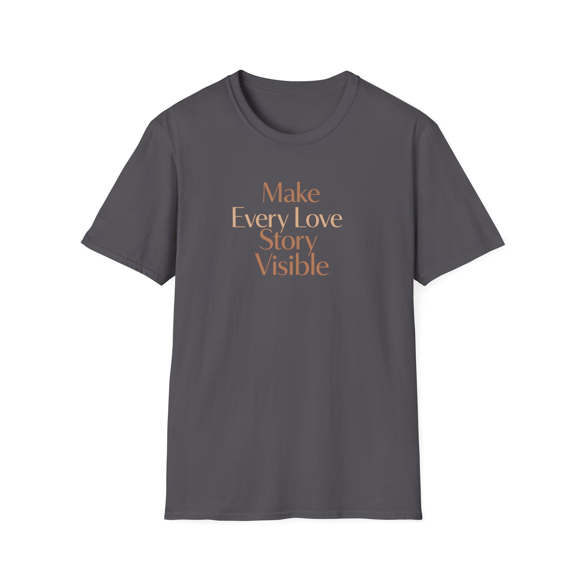 Make Every Love Story Visible (Sandy) T-Shirt