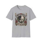 Emotionally Attached 1 T-Shirt