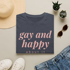 Gay & Happy About It T-Shirt