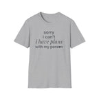 Sorry .. Plans with My Person T-Shirt