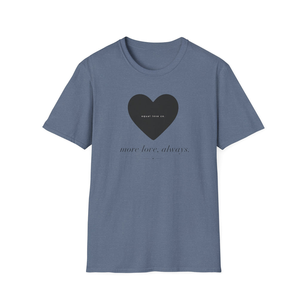 More Love Always T-Shirt