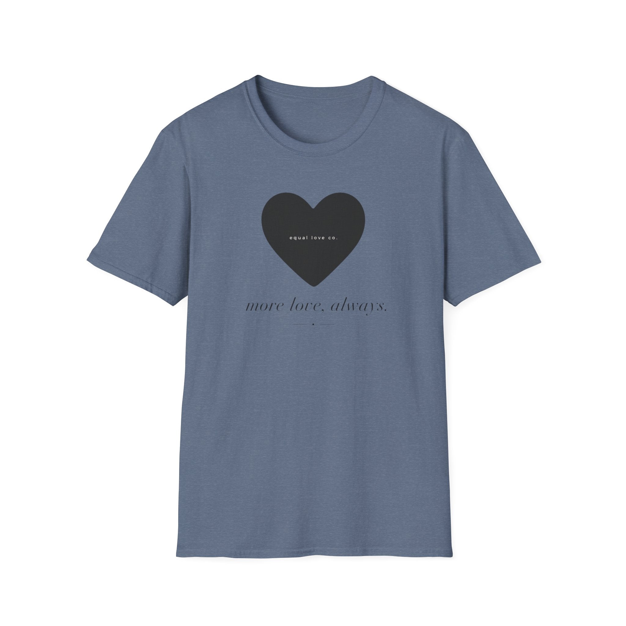 More Love Always T-Shirt