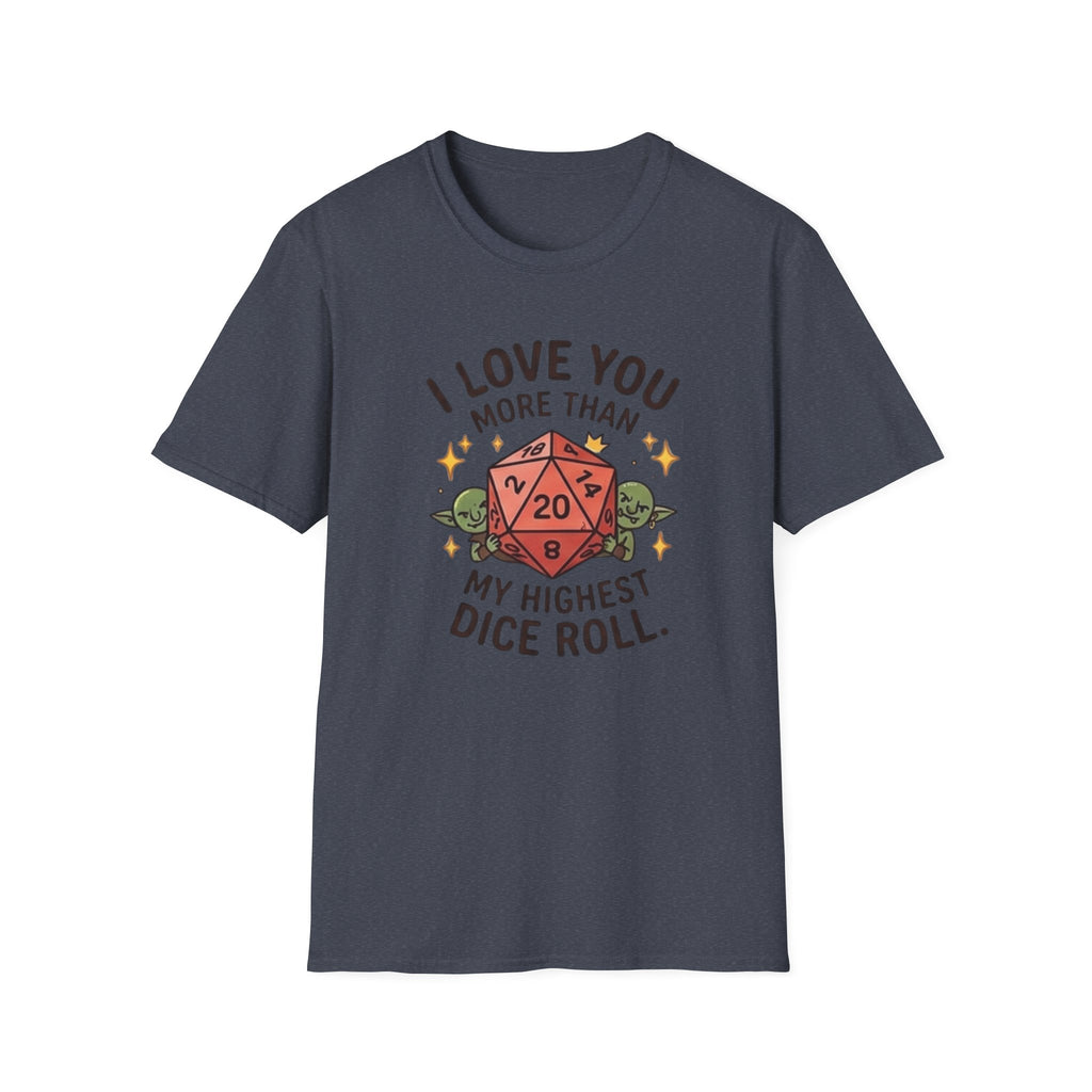 ILUMT My Highest Dice Roll T-Shirt