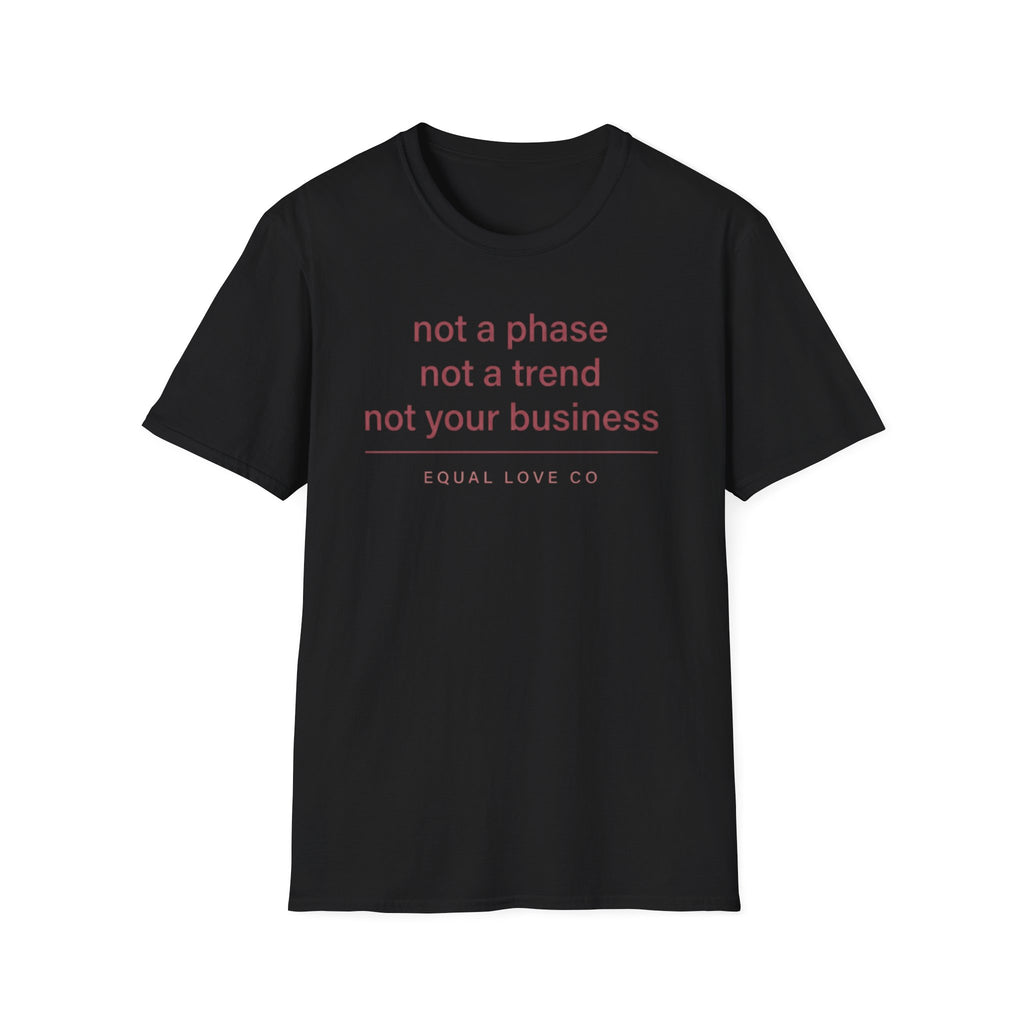 Not A Phase T-Shirt