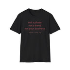 Not A Phase T-Shirt