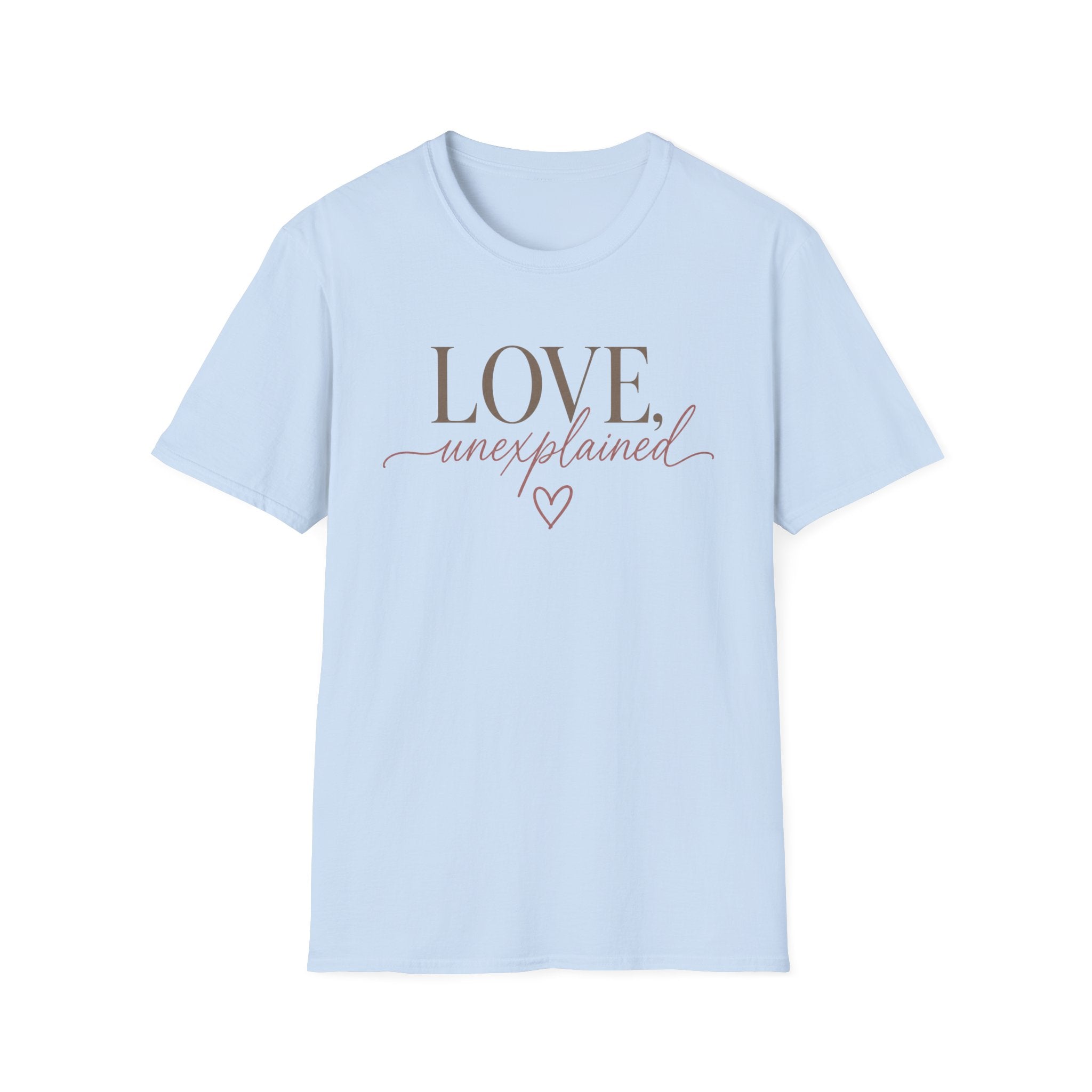 Love Unexplained T-Shirt