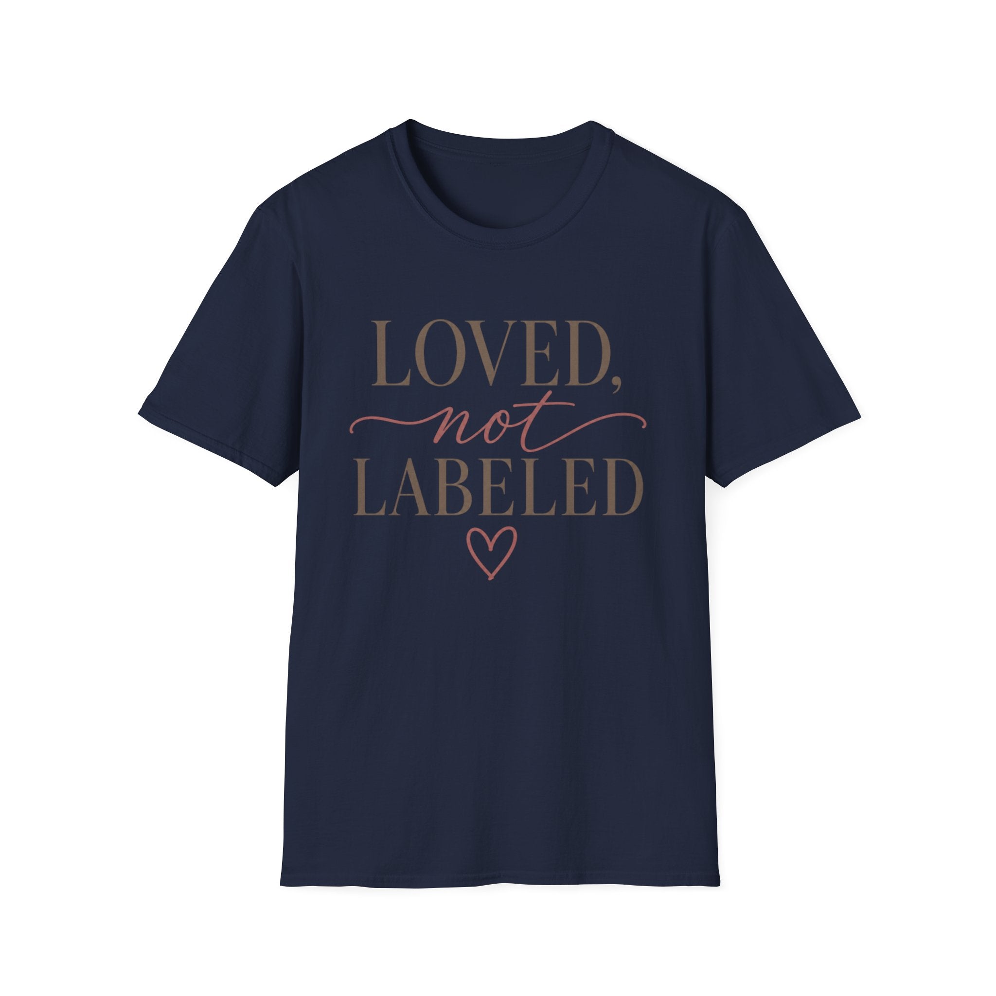 Loved Not LabeledT-Shirt