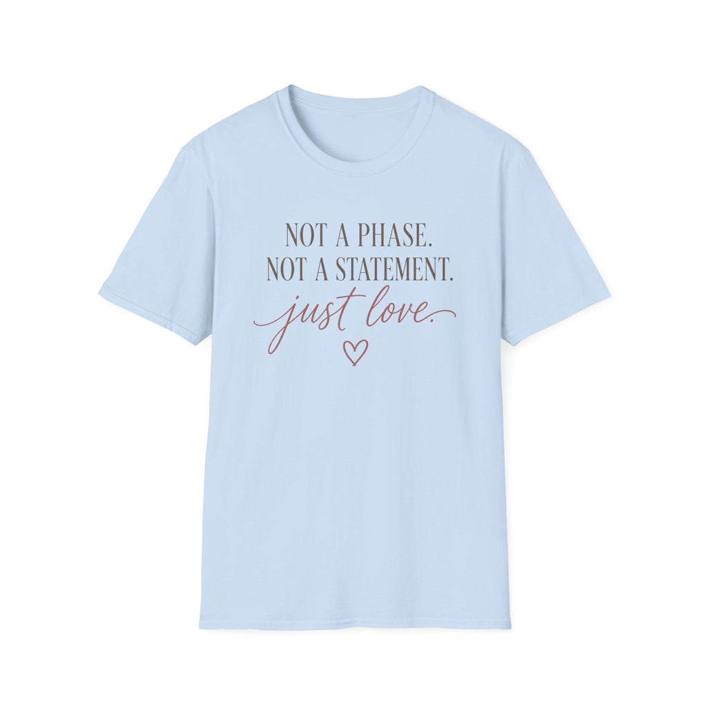 Not A Phase T-Shirt