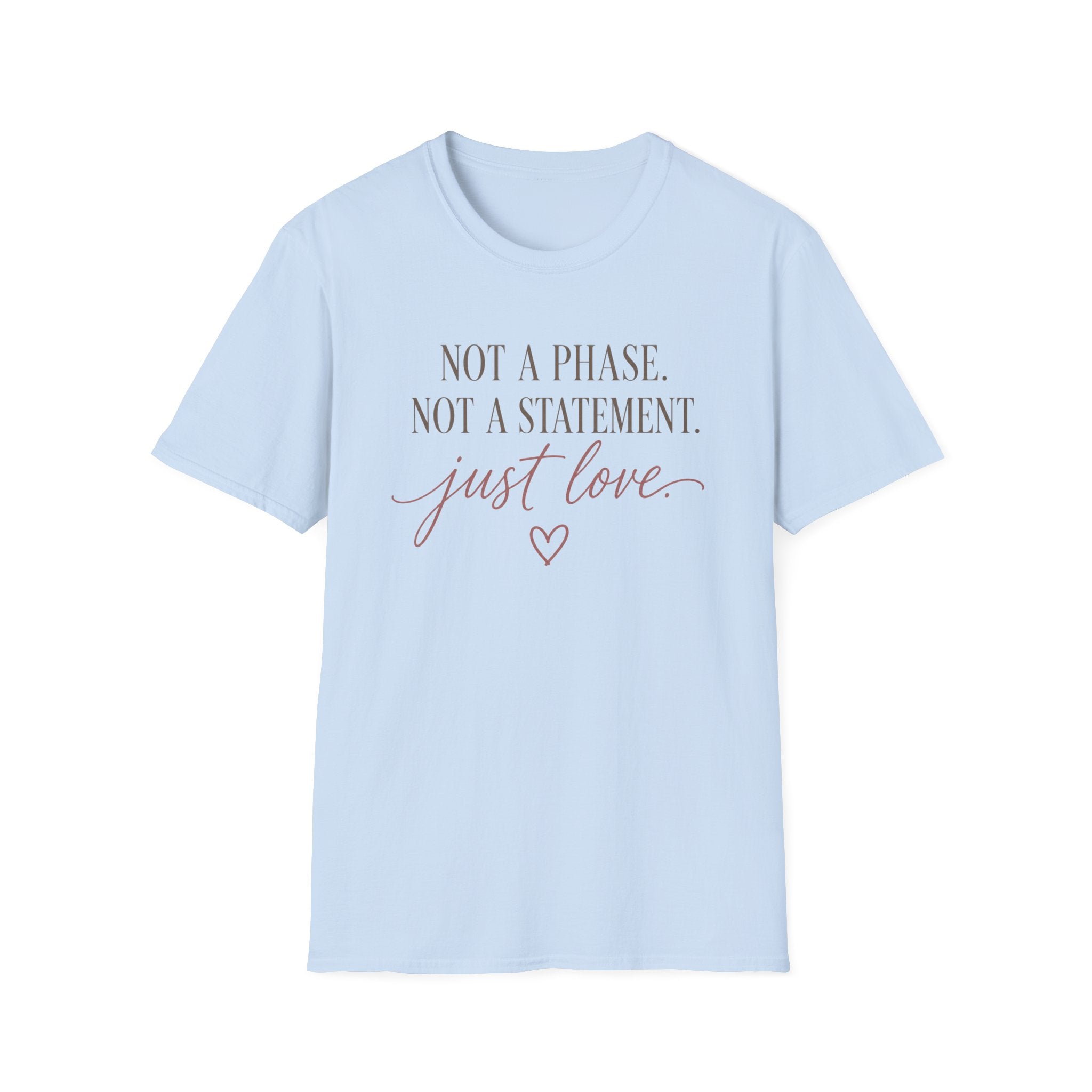 Not A Phase T-Shirt