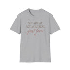 Not A Phase T-Shirt