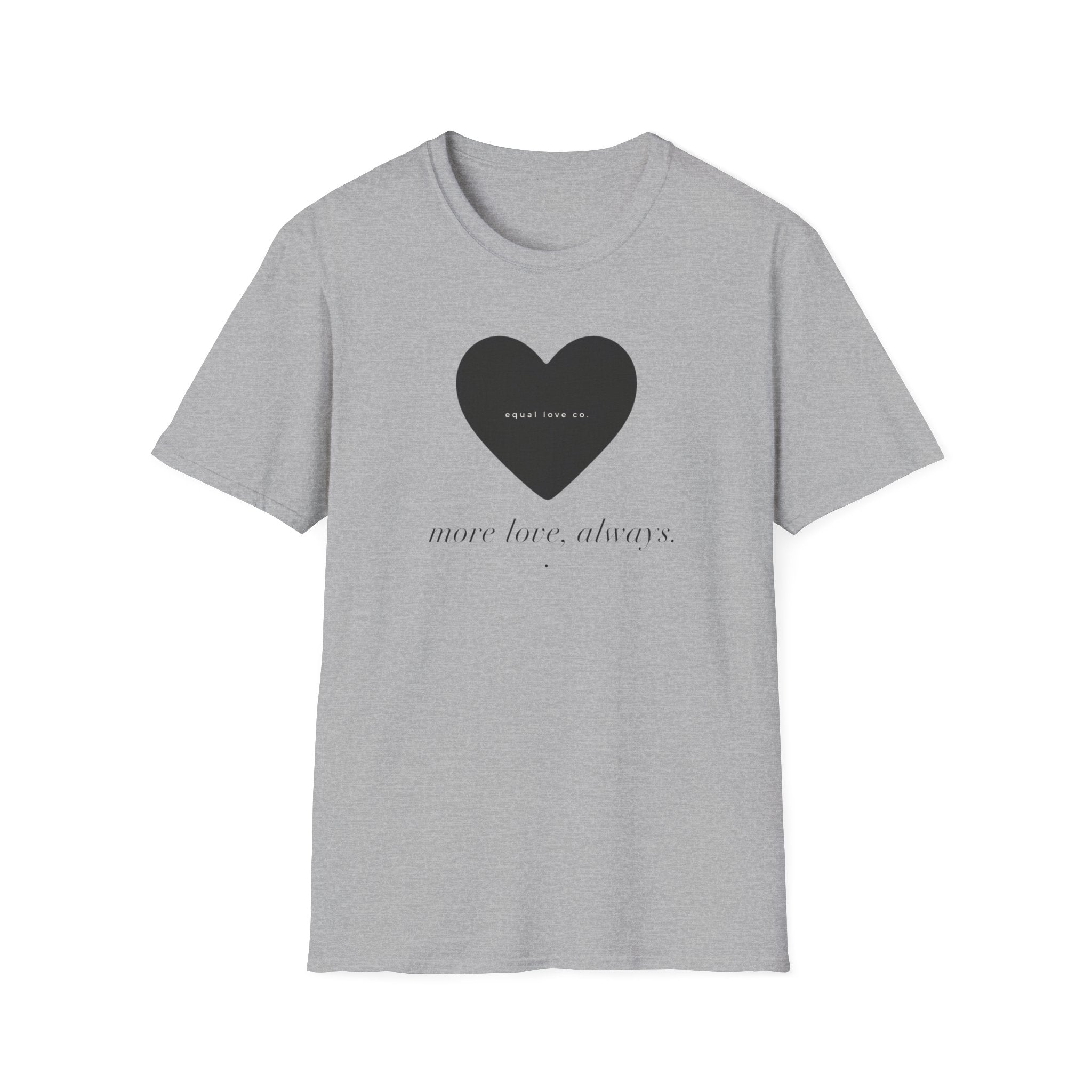 More Love Always T-Shirt
