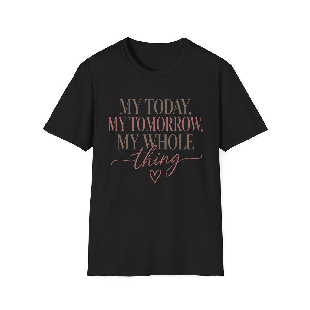 My Today, Tomorrow T-Shirt