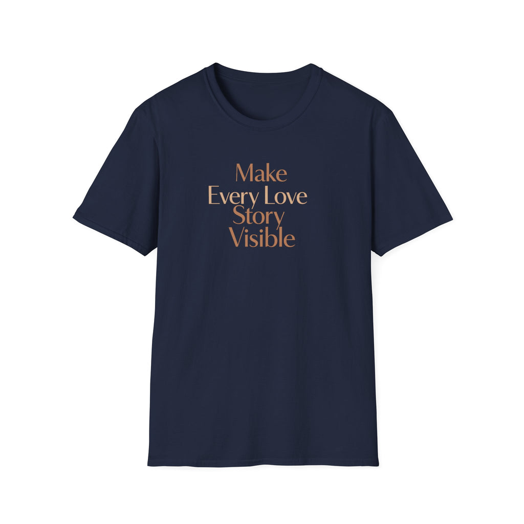 Make Every Love Story Visible (Sandy) T-Shirt