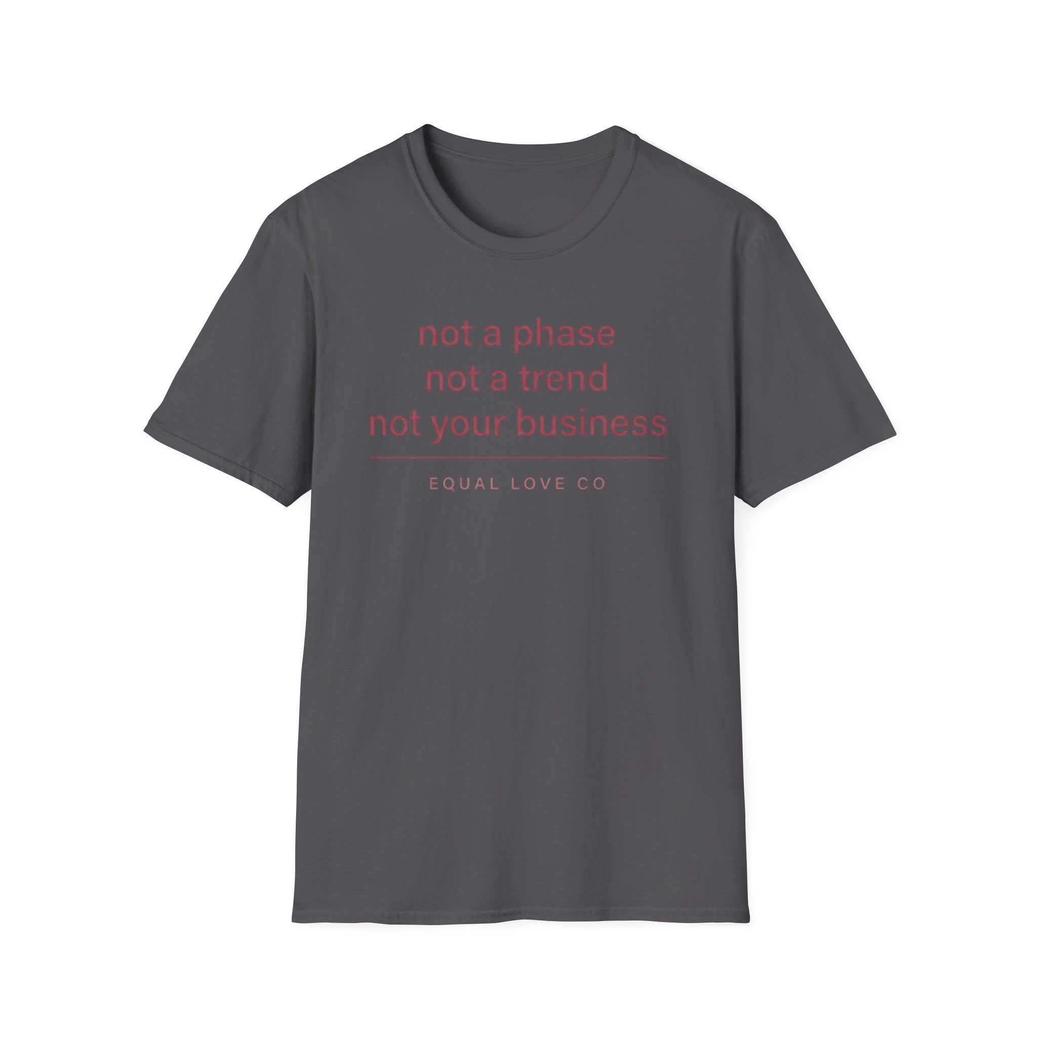 Not A Phase T-Shirt