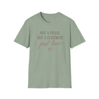 Not A Phase T-Shirt