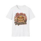 Better Together T-Shirt