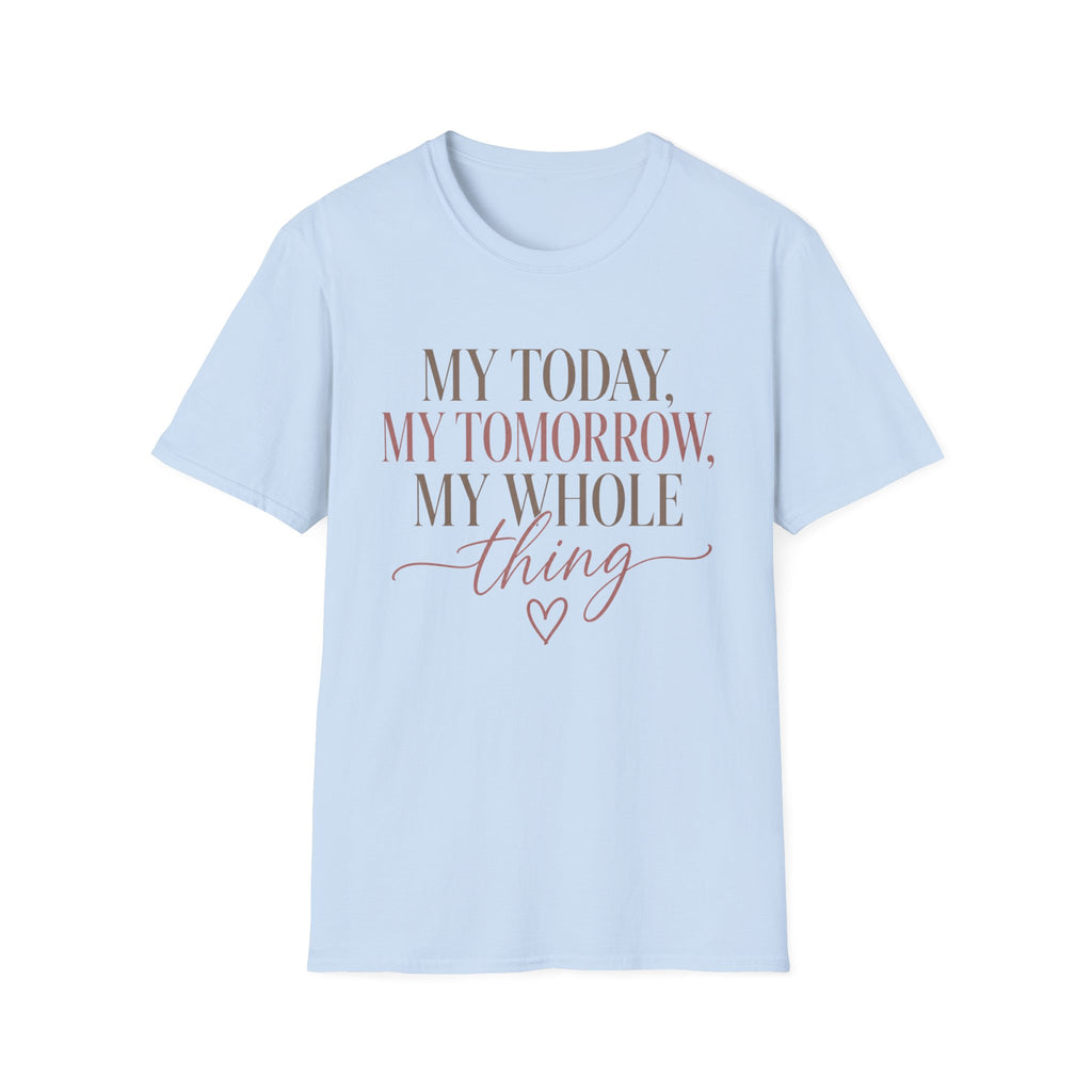 My Today, Tomorrow T-Shirt