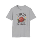 ILUMT My Highest Dice Roll T-Shirt